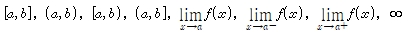 [a,b],(a,b),[a,b),(a,b],limf(x)x->a,limf(x)x->a-,limf(x)x->a+,무한루프